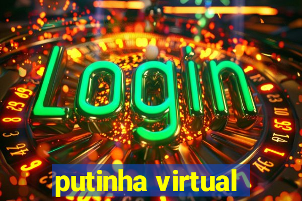 putinha virtual